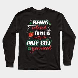 Christmas Being Related To Me Funny Family Pajamas Xmas T-Shirt Long Sleeve T-Shirt